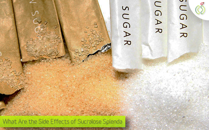 Side Effects of Sucralose Splenda, Should I Really Eat It?